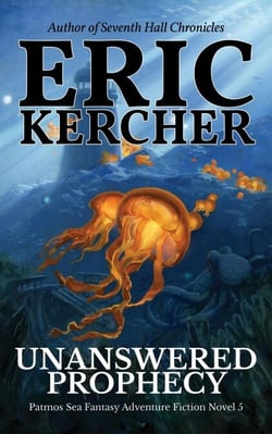 Unanswered Prophecy - Patmos Sea Fantasy Adventure Fiction Novel, #5