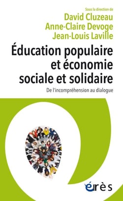 Education populaire &amp; économie sociale et solidaire - De l'incompréhension au dialogue