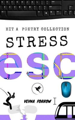 Stress Esc [A Poetry Collection]: - The Jazzy Hummingbird Project