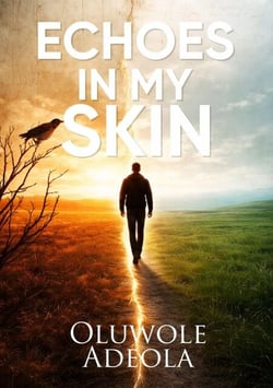 Echoes in my Skin