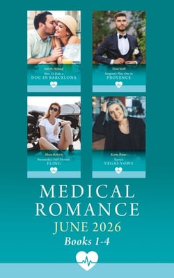 Medical Romance June 2026 Books 1-4 - How to Date a Doc in Barcelona (Mediterranean Docs) / Surgeon's Plus-One in Provence / Paramedic's Full-Throttle Fling / Nurse's Vegas Vows