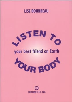 Listen to your body - your best friend on Earth