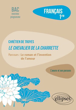 Chrétien de Troyes, Le Chevalier de la charrette - Parcours : le roman et l'invention de l'amour
