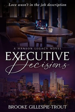 Executive Decisions - The Hanson Legacy, #1