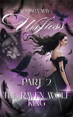 The Raven Wolf King: Wolfless Part 2 - The Raven Wolf King