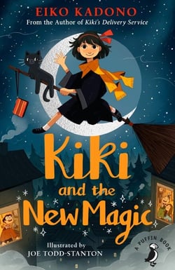 Kiki and the New Magic - The enchanting sequel to the children's modern classic that inspired the Studio Ghibli film