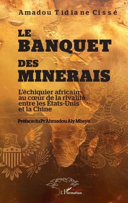 Le banquet des minerais - L’échiquier africain au cœur de la rivalité entre les États-Unis et la Chine