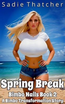 Spring Break: A Bimbo Transformation Story - Bimbo Nails, #2