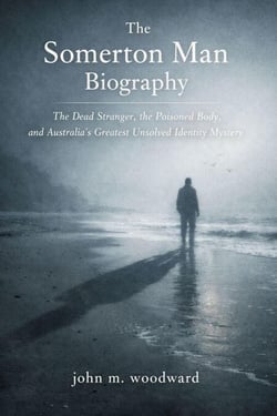 The Somerton Man Biography: The Dead Stranger, the Poisoned Body, and Australia’s Greatest Unsolved Identity Mystery