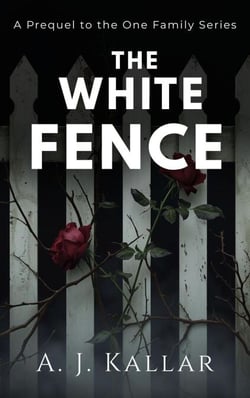 The White Fence: A Prequel to the One Family Series - One Family, #1