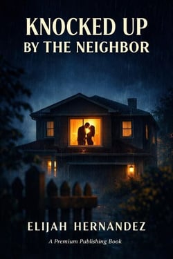 Knocked Up By The Neighbor - The Lie Between Us