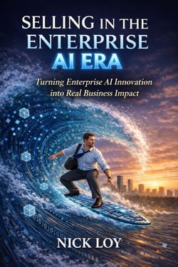 Selling in the Enterprise AI Era: Turning Enterprise AI into Real Business Impact