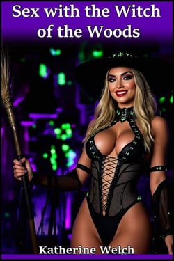 Sex with the Witch of the Woods