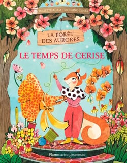 La forêt des aurores (Tome 2) - Le temps de Cerise