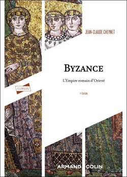 Byzance - 7e éd. - L'Empire romain d'Orient