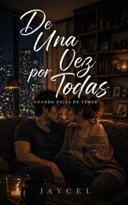De una vez por todas - Cuando dejas de temer - Primeras veces, #2