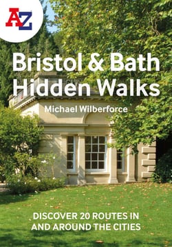 A -Z Bristol &amp; Bath Hidden Walks - Discover 20 routes in and around the cities