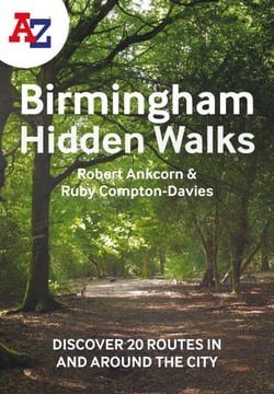 A -Z Birmingham Hidden Walks - Discover 20 routes in and around the city