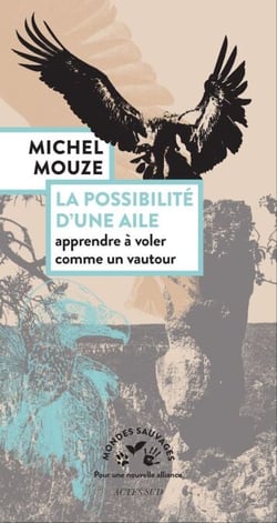 La possibilité d'une aile - Apprendre à voler comme un vautour