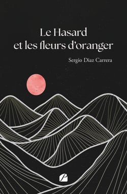 Le Hasard et les fleurs d’oranger
