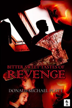 Bitter Sweet Tastes of Revenge