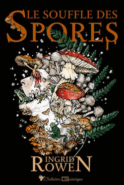 Le Souffle des spores - Recueil de nouvelles horrifiques fongiques