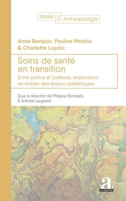 Soins de santé en transition - Entre justice et justesse, exploration en strates des enjeux systémiques