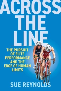 Across the Line - The Pursuit of Elite Performance and the Edge of Human Limits
