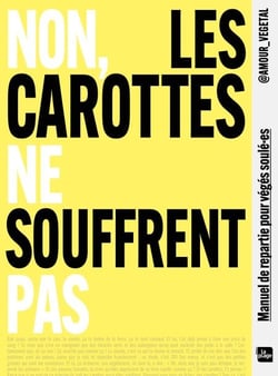 Non, les carottes ne souffrent pas - Manuel de répartie pour végés soulé-es