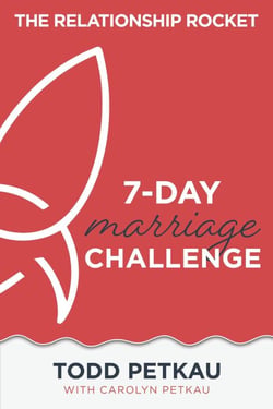 The 7-Day Marriage Challenge - Relationship Rocket Marriage Series, #2