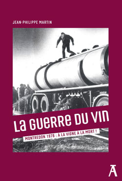 La guerre du vin - Montredon 1976 : à la vigne à la mort !