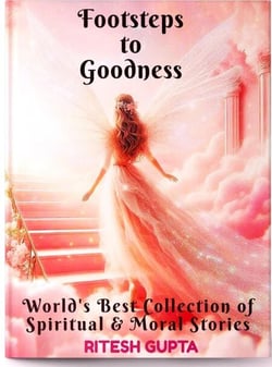 Footsteps To Goodness - Spiritual &amp; Moral Stories - Spiritual Stories Series