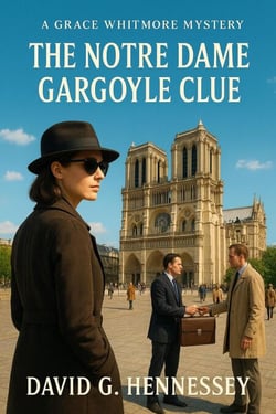 The Notre Dame Gargoyle Clue - Grace Whitmore Mystery, #55