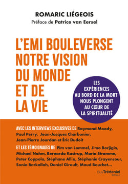 L'EMI bouleverse notre vision du monde et de la vie - Les expériences aux frontières de la mort nous plongent au coeur de la spiritualité