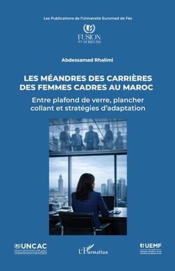Les méandres des carrières des femmes cadres au Maroc - Entre plafond de verre, plancher collant et stratégies d’adaptation