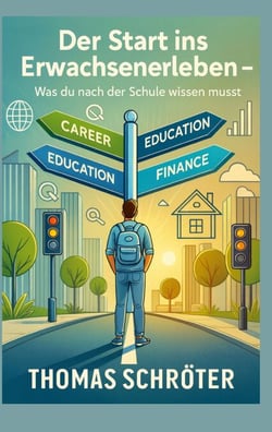 Der Start ins Erwachsenenleben - Was du nach der Schule wissen musst