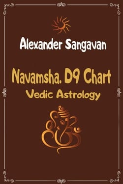 Navamsha. D9 Chart. Vedic Astrology - Vedic Astrologers Library