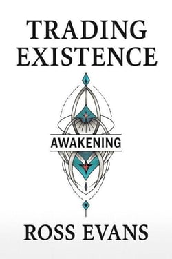 Trading Existence: Awakening - Trading Existence, #1