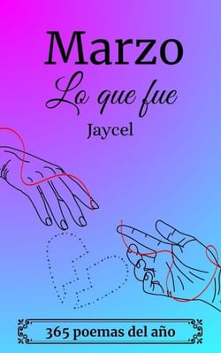 Marzo - Lo que fue - 365 Poemas del año, #3