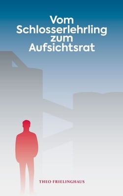 Vom Schlosserlehrling zum Aufsichtsrat