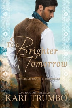 To A Brighter Tomorrow: A Family Saga Christian Historical Romance - Belle Fourche Chronicles, #2