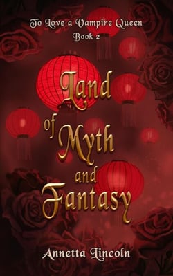 Land of Myth and Fantasy - To Love A Vampire Queen, #2