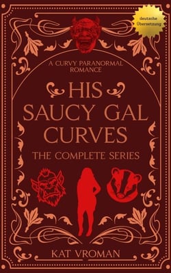 His Saucy Gal Curves: The Complete Series - His Saucy Gal Curves