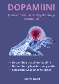 Dopamiini - Ja noradrenaliini, asetyylikoliini ja serotoniini