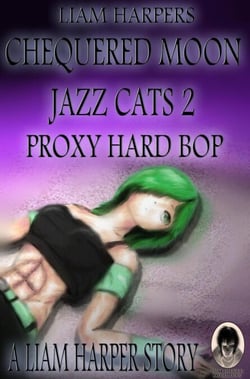 Chequered Moon Jazz Cats 2: Proxy Hard Bop. - Chequered Moon Jazz Cats, #2