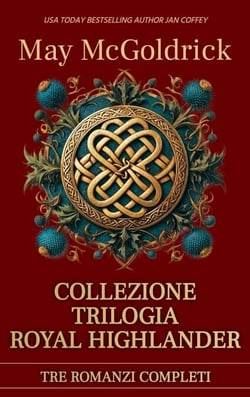Collezione Trilogia Royal Highlander: - La Trilogia Royal Highlander