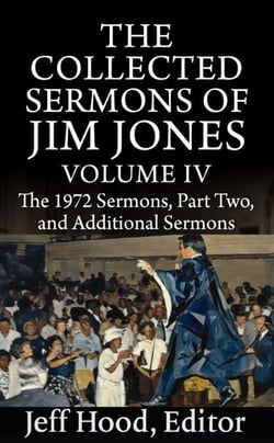 The Collected Sermons of Jim Jones - The Collected Sermons of Jim Jones, #4