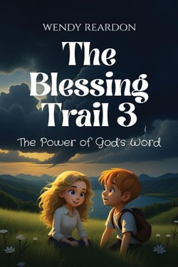 The Blessing Trail 3: The Power of God's Word