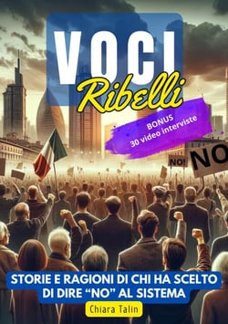 VOCI RIBELLI: STORIE E RAGIONI DI CHI HA SCELTO DI DIRE NO AL SISTEMA