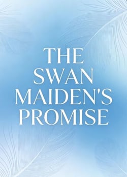 The Swan Maiden’s Promise